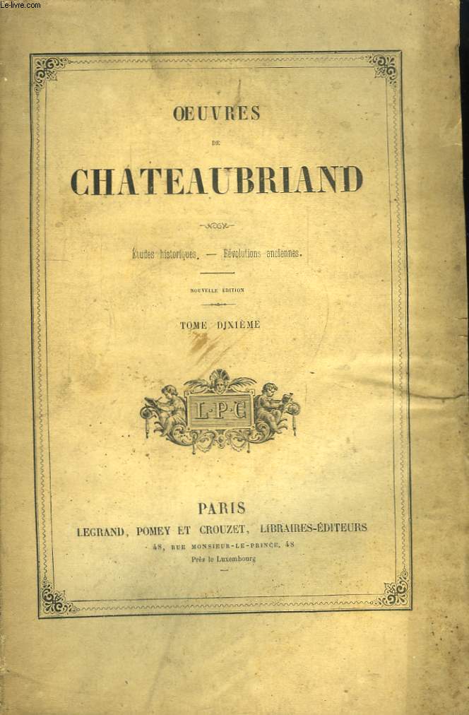 Oeuvres de Chateaubriand. TOME 10me : Etudes Historiques - Rvolutions Anciennes