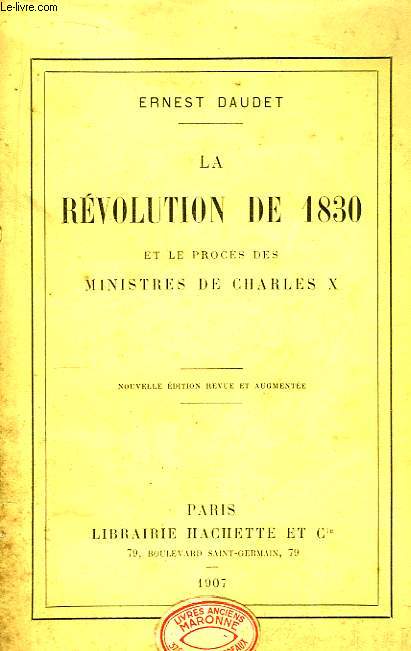La Rvolution de 1830 et le procs des Ministres de Charles X.