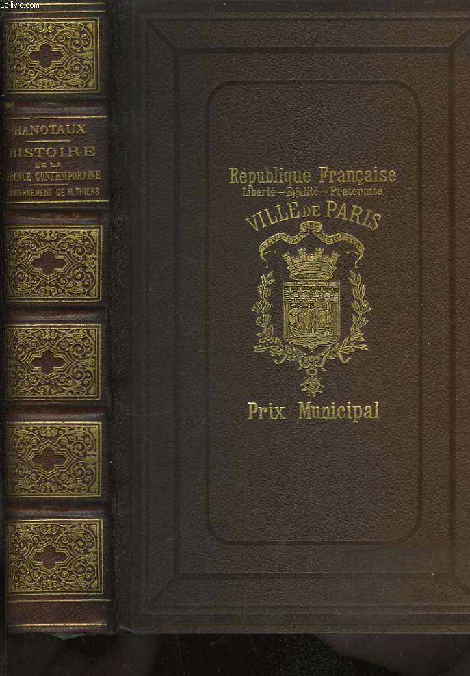 Histoire de la France Contemporaine (1871 - 1900). TOME 1 : Le Gouvernement de M. Thiers.