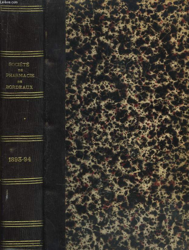 Bulletin des Travaux de la Socit de Pharmacie de Bordeaux. 1893 - 94
