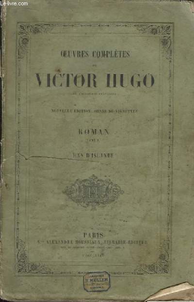Oeuvres Compltes de Victor Hugo. Roman, Tome 1er : Han d'Islande.
