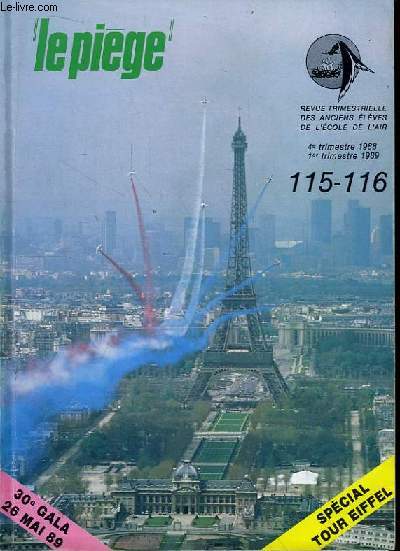 Le Pige N 115 - 116 : Spcial Tour Eiffel. Les Accords Reagan-Gorbatchev. Quelques rflexions sur le dsarmement stratgique. Historique de la B.A. 115 et 116. La furtivite des avions de combat (suite et fin)...