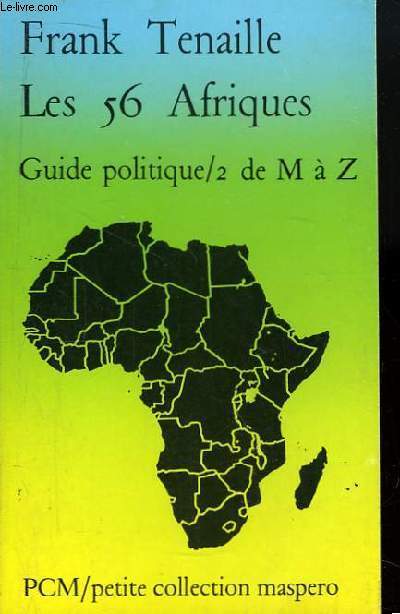 Les 56 Afriques. Guide politique, volume 2 : M  Z