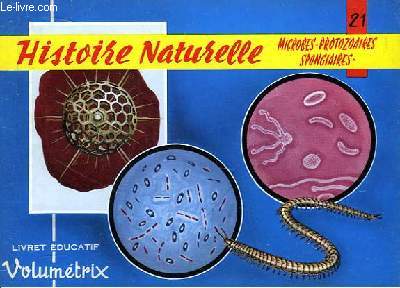 Livret Educatif Volumtrix N 21 : Histoire Naturelle : Microbes, Protozoaires, Spongiaires.