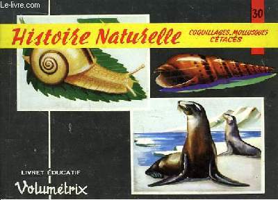 Livret Educatif Volumtrix N 30 : Histoire Naturelle. Coquillages, Mollusques, Ctacs.