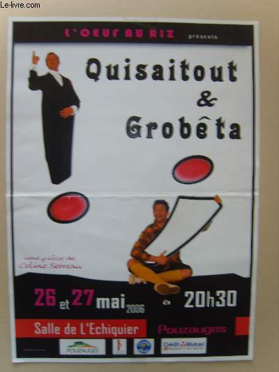 Quisaitout & Grobta. 26 et 27 mai 2006, Salle de l'Echiquier  Pouzaugues