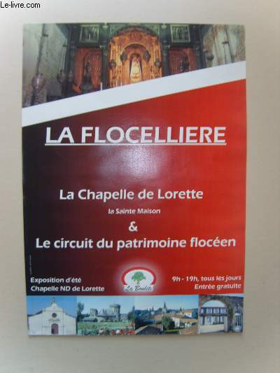 La Chapelle de Lorette, la Sainte Maison & Le circuit du patrimoine flocen. Exposition d't, Chapelle ND de Lorette. La Flocellire.