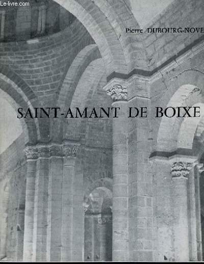 L'Abbaye de Saint-Amant de Boixe.