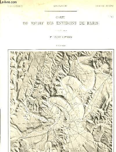 Carte du Relief des Environs de Paris, dresse par E. Guillemin. Une planche illustre d'une carte des reliefs.