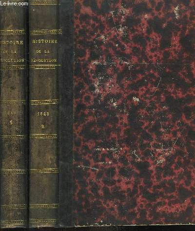 Histoire de la Rvolution de Fvrier 1848, du Gouvernement Provisoire et de la Rpublique. En 2 volumes.