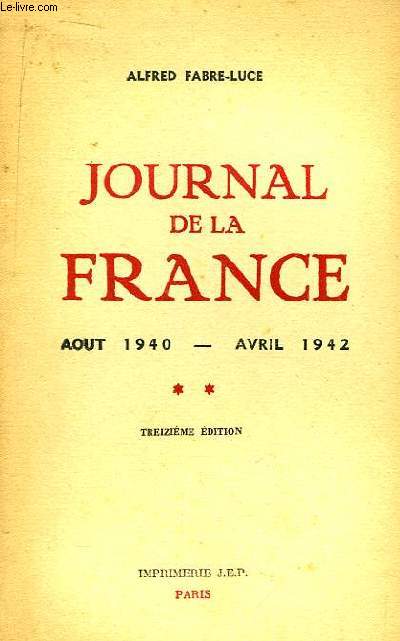 Journal de la France. Aot 1940 - Avril 1942. TOME 2