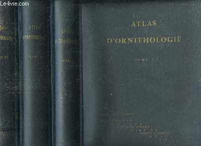 Atlas d'Ornithologie. En 3 classeurs.