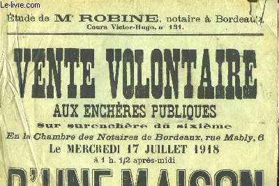 Affiche de la Vente Volontaire aux Enchres Publiques d'une Maison  Caudran, le 17 juillet 1918
