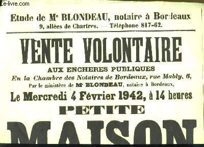 Affiche de la Vente Volontaire aux Enchres Publiques, d'une petite Maison  Caudran. Le 4 fvrier 1942