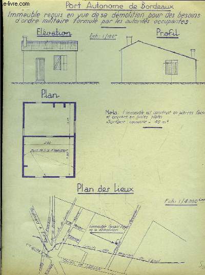 Plans et dessins d'un Immeuble requis en vue de sa dmolition pour des besoins d'ordre militaire formul par les autorits occupantes.