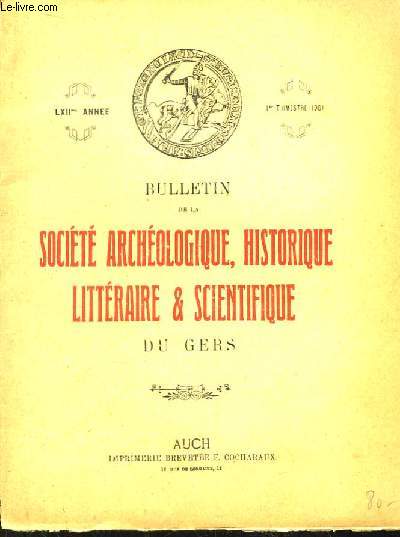 Bulletin de la Socit Archologique, Historique, Littraire & Scientifique du Gers. LXIIe anne - 1er trimestre 1961