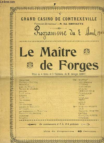 Programme du Grand Casino de Contrexville, du 7 aot 1904 : Le Maitre de Forges. Pice en 4 actes et 5 tableaux, de G. Ohnet.