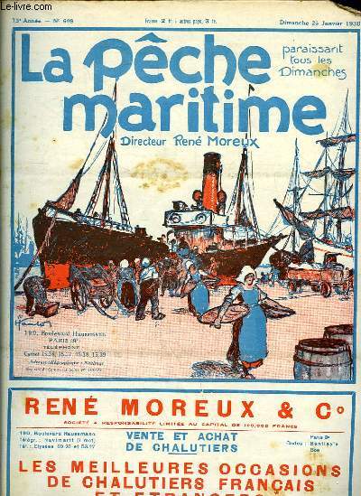 La Pche Maritime. 13me anne - N 609 : La crise de la Grande Pche, par Geistdoerfer - Les avantages de la nouvelle lgislation relative aux pensions des marins ...