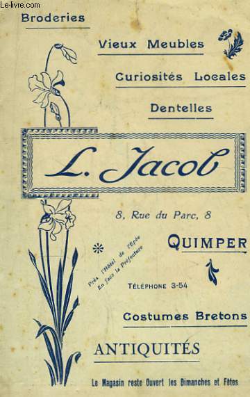 Brochure publicitaire de la Maison Jacob L. - Broderies, Vieux Meubles, Curiosits Locales, Dentelles, Costumes Bretons, Antiquits.