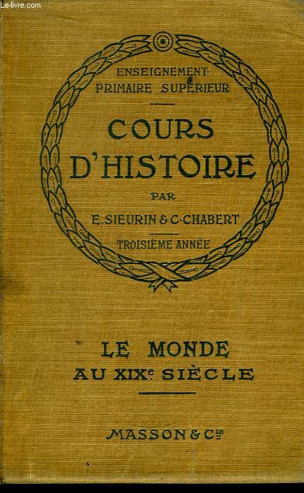 Cours d'Histoire. 3eme anne : Le Monde au XIXe sicle.