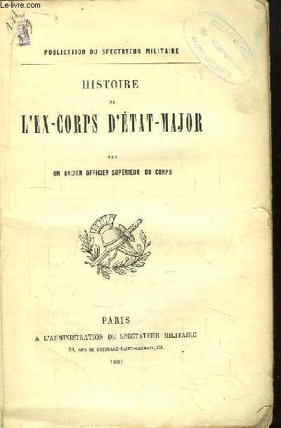 Histoire de l'Ex-Corps d'Etat-Major.