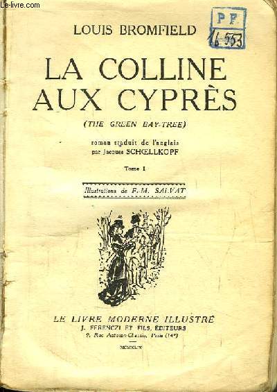 La Colline aux Cyprs (The Green Bay-Tree). TOME 1