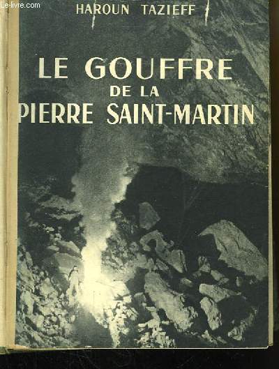 Le Gouffre de la Pierre Saint-Martin.