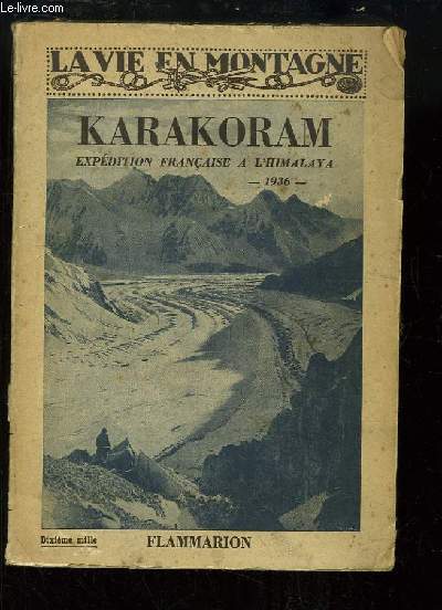 Karakoram. Expdition franaise  l'Himalaya, 1936