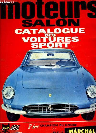 Moteurs N45 : Salon, Catalogue des voitures sport - 33 voitures de sport  l'essai par A. Bertaut - Pour les carrossiers italiens, quitte ou double par MESSADIE - Injection ou carburateur