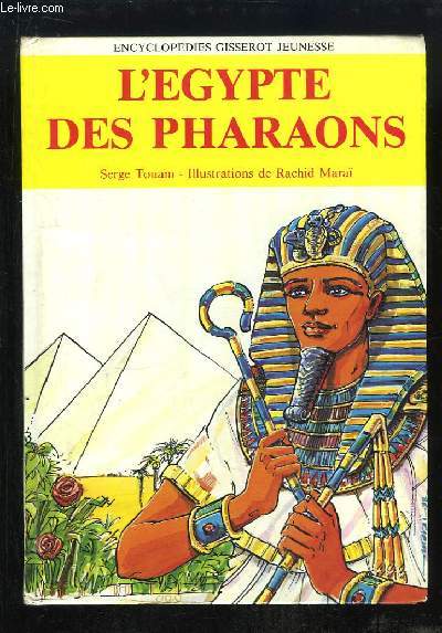 L'Egypte des Pharaons.