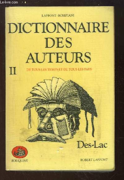 Dictionnaire des Auteurs, TOME 2 : Des - Lac