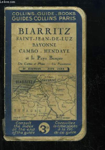 Guides Collins. Biarritz, Saint-Jean-de-Luz, Bayonne, Cambo, Hendaye et le Pays Basque.