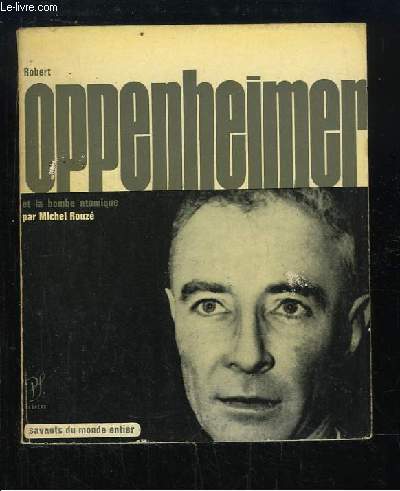 Robert Oppenheimer et la bombe atomique.
