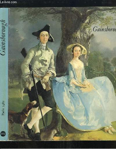 Gainsborough, 1727 - 1788. Exposition du 6 fvrier au 27 avril 1981