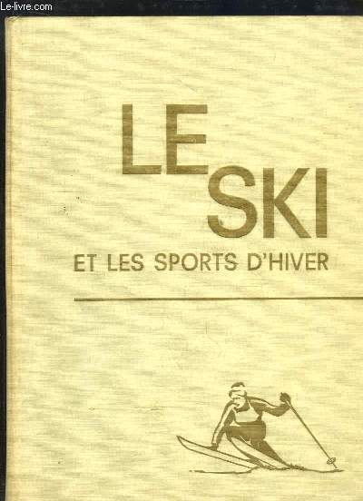 Le Ski et les Sports d'Hiver. EN 2 TOMES.