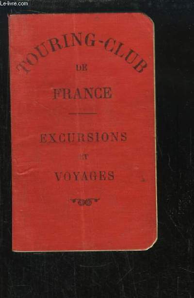 Excursions et Voyages (France - Algrie et Tunisie)