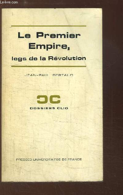Le Premier Empire, legs de la Rvolution.