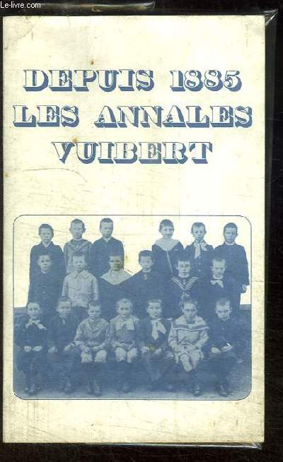 Depuis 1885, les Annales Vuibert. 1000 ans d'examen, ou le naufrage des Lettres.