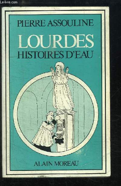 Lourdes, Histoires d'Eau