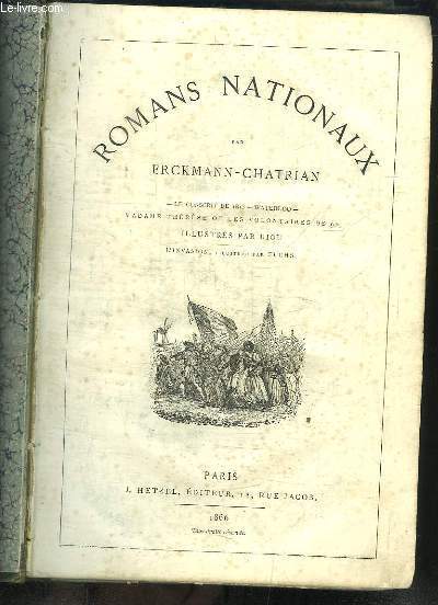 Romans Nationaux. Le Conscrit de 1813 - Waterloo - Madame Thrse ou les Volontaires de 92 - L'Invasion