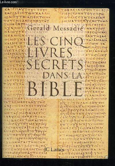 Les Cinq Livres Secrets dans la Bible.
