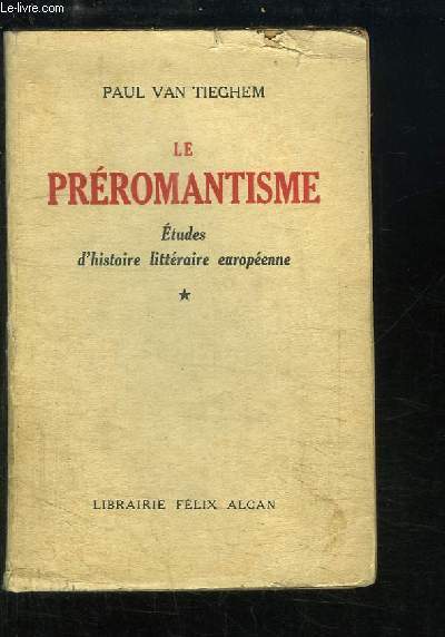 Le Prromantisme. Etudes d'histoire littraire europenne. TOME 1