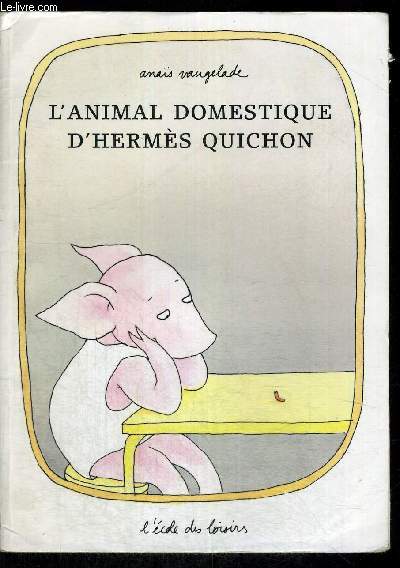 L'ANIMAL DOMESTIQUE D'HERMES QUICHON