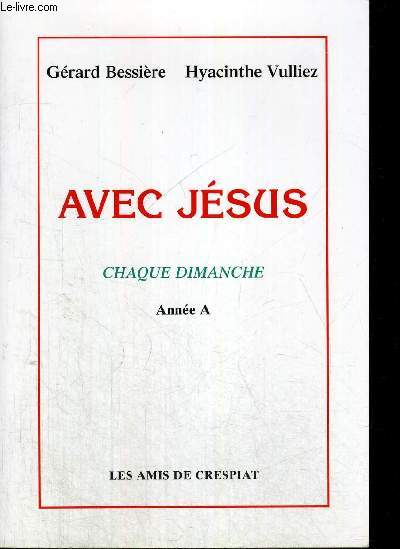AVEC JESUS - CHAQUE DIMANCHE - ANNEE A