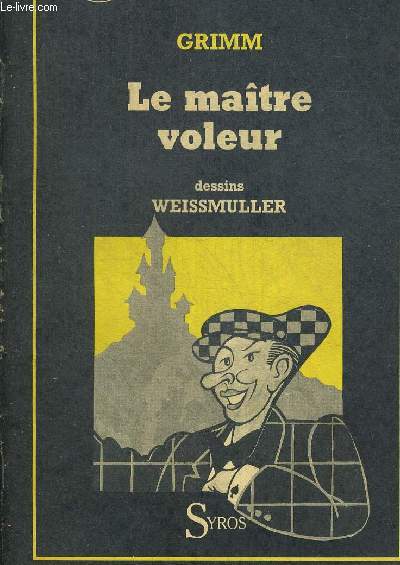 LE MAITRE VOLEUR - SOURIS NOIRE - DESSINS DE WEISSMULLER