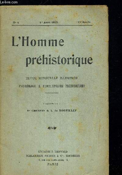 L HOMME PREHISTORIQUE. N4. 1er AVRIL 1903. REVUE MENSUELLE ILLUSTREE D ARCHEOLOGIE & D ANTHROPOLOGIE PREHISTORIQUES