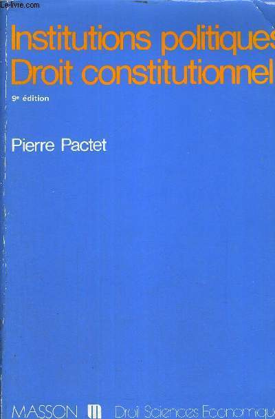 INSTITUTIONS POLITIQUES - DROIT CONSTITUTIONNEL - COLLECTION DROIT SCIENCES ECONOMIQUES