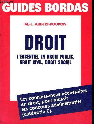 DROIT - L'ESSENTIEL EN DROIT PUBLIC, DROIT CIVIL, DROIT SOCIAL
