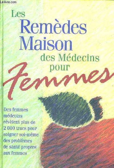 LES REMEDES MAISON DES MEDECINS POUR FEMMES