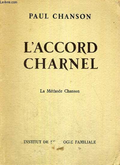 L'ACCORD CHARNEL - OUVRAGE RESERVE AUX EPOUX - LA METHODE CHANSON